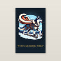 Who's Mushing Who? – Sled Dog Art Print on a wall