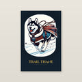 Trail Thane – Sled Dog Art Print on a wall