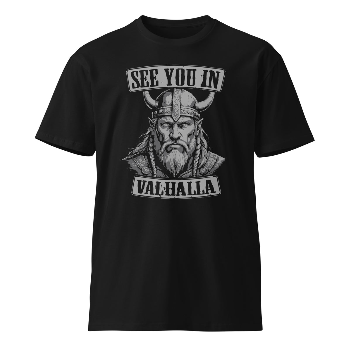 See you in Valhalla premium t-shirt