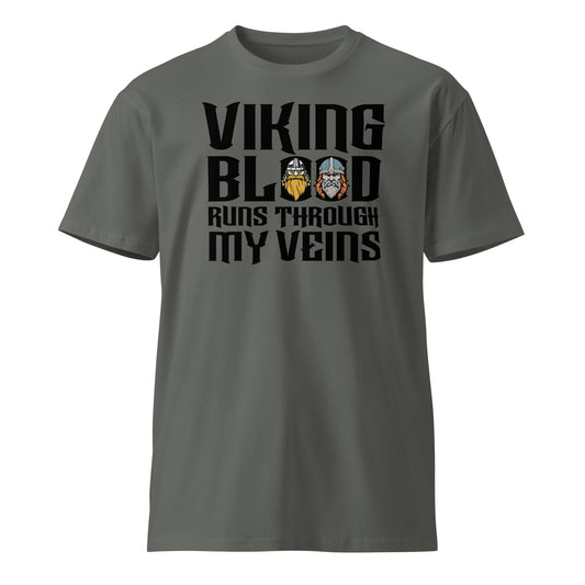 Viking Blood Runs Through My Veins premium t-shirt