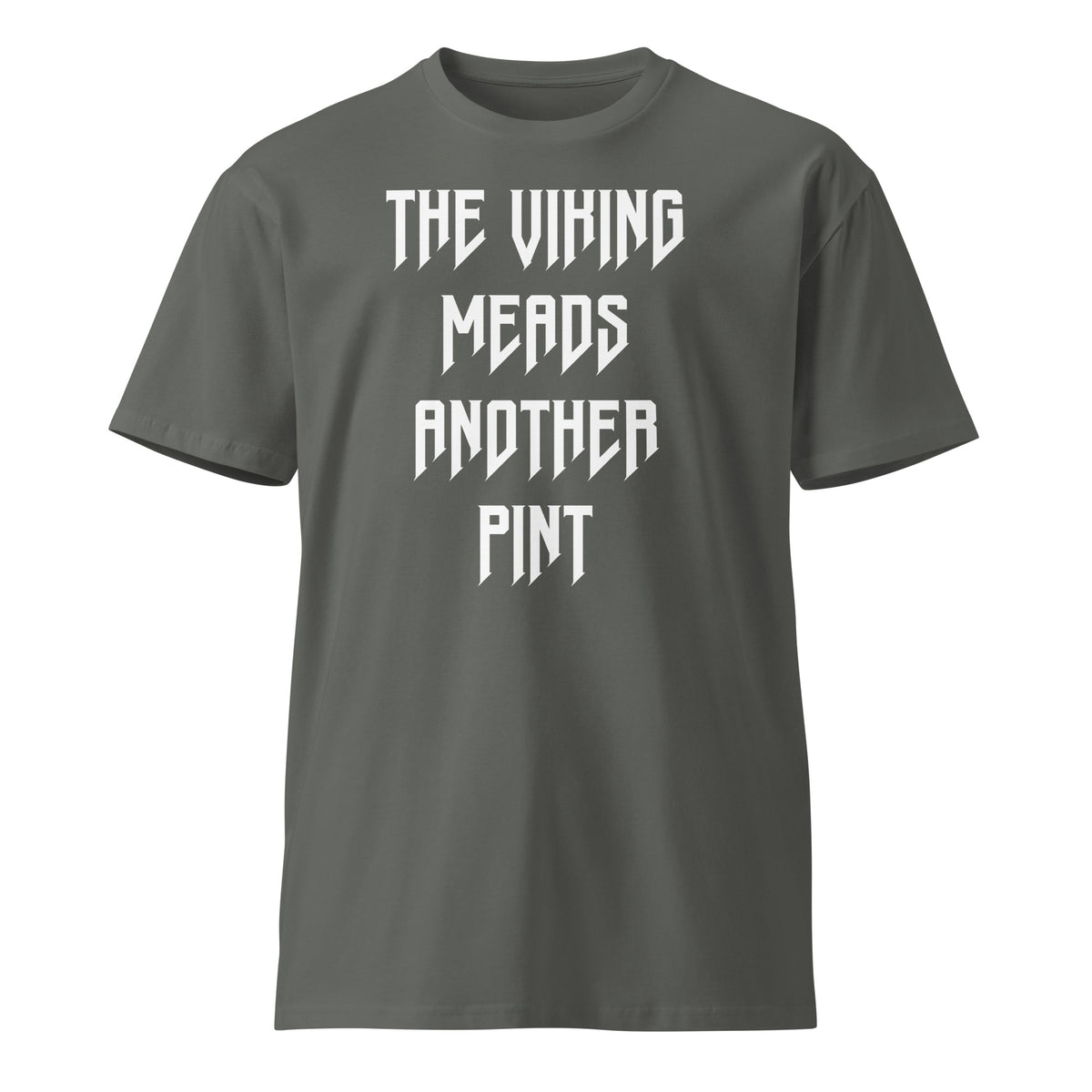 The Viking meads another pint premium t-shirt