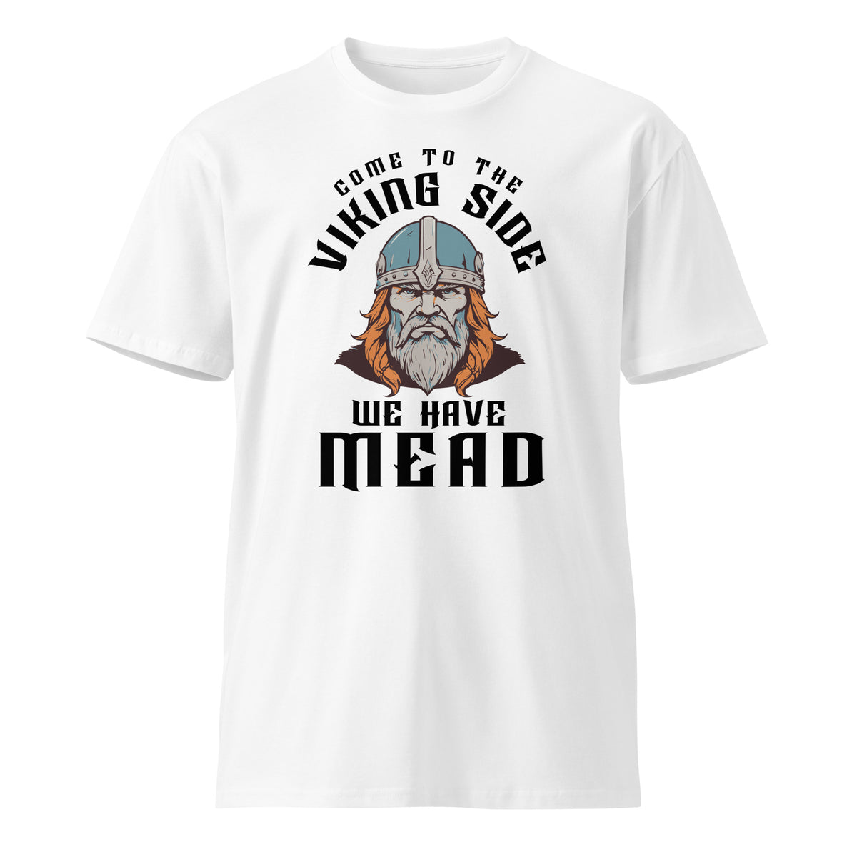 Come to the Viking Side premium t-shirt